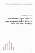 Personelle und organisatorische Umstrukturierung in Einrichtungen der stationären Altenpflege