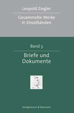 Gesammelte Werke 5. Briefe und Dokumente