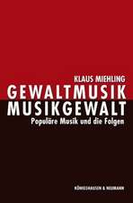 Gewaltmusik - Musikgewalt