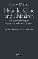 Hybride, Klone und Chimären