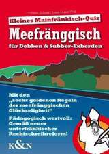 Meefränggisch für Debben & Subber-Exberden