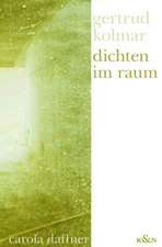 Gertrud Kolmar: Dichten im Raum