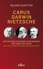 Schiffter, R: Carus - Darwin - Nietzsche