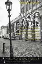 The Good, the Bad, the Authentic