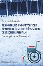 Behinderung und psychische Krankheit im zeitgenössischen deutschen Spielfilm