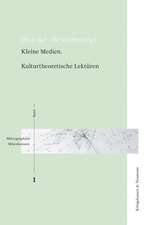 Kleine Medien. Kulturtheoretische Lektüren