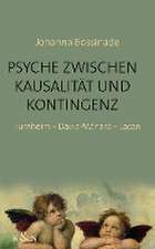 Psyche zwischen Kausalität und Kontingenz