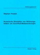 Numerische Simulation von Strömungsfeldern um Durchfluss-Messanordnungen