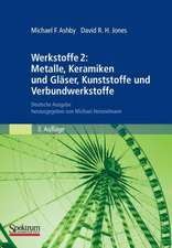 Werkstoffe 2: Metalle, Keramiken und Gläser, Kunststoffe und Verbundwerkstoffe: Deutsche Ausgabe herausgegeben von Michael Heinzelmann