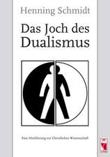 Das Joch des Dualismus