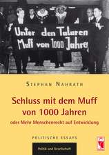 Schluss mit dem Muff von 1000 Jahren oder Mehr Menschenrecht auf Entwicklung