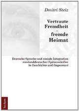 Vertraute Fremdheit - fremde Heimat