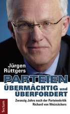 Parteien - übermächtig und überfordert