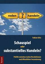 Schauspiel oder substantielles Handeln?