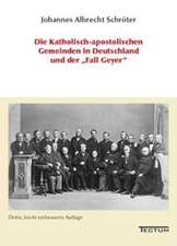 Die Katholisch-Apostolischen Gemeinden in Deutschland Und Der 