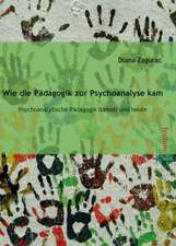 Wie die Pädagogik zur Psychoanalyse kam