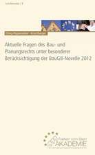 Aktuelle Fragen des Bau- und Planungsrechts unter besonderer Berücksichtigung der BauGB-Novelle 2012