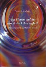 Landuyt, L: Vom Singen und der Kunst der Lebendigkeit