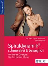 Spiraldynamik - schmerzfrei und beweglich