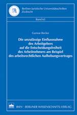 Die unzulässige Einflussnahme des Arbeitgebers auf die Entscheidungsfreiheit des Arbeitnehmers am Beispiel des arbeitsrechtlichen Aufhebungsvertrages