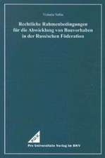 Rechtliche Rahmenbedingungen für die Abwicklung von Bauvorhaben in der Russischen Föderation