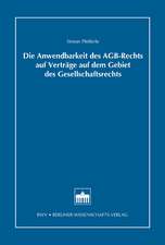 Die Anwendbarkeit des AGB-Rechts auf Verträge auf dem Gebiet des Gesellschaftsrechts