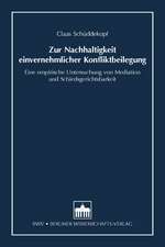 Zur Nachhaltigkeit einvernehmlicher Konfliktbeilegung