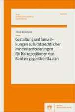 Gestaltung und Auswirkungen aufsichtsrechtlicher Mindestanforderungen für Risikopositionen von Banken gegenüber Staaten