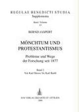 Mönchtum und Protestantismus 2. Probleme und Wege der Forschung seit 1877