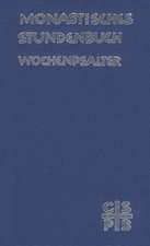 Monastisches Stundenbuch - Wochenpsalter