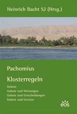 Pachomius - Klosterregeln (Gebote, Gebote und Weisungen, Gebote und Entscheidungen, Gebote und Gesetze)