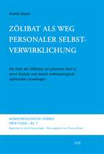 Zölibat als Weg personaler Selbstverwirklichung