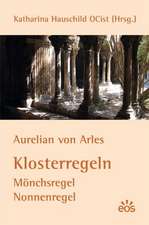 Aurelian von Arles - Klosterregeln