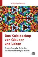 Das Kaleidoskop von Glauben und Leben