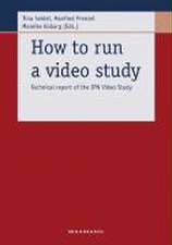 How to run a video study