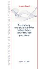 Gestaltung und Evaluation von betrieblichen Veränderungsprozessen