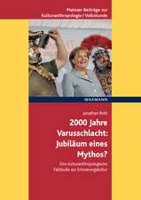 2000 Jahre Varusschlacht - Jubiläum eines Mythos?