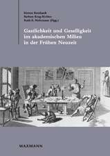 Gastlichkeit und Geselligkeit im akademischen Milieu in der Frühen Neuzeit