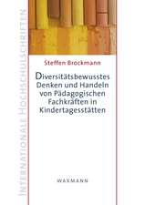 Diversitätsbewusstes Denken und Handeln von Pädagogischen Fachkräften in Kindertagesstätten