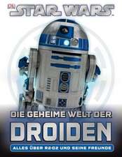 Star Wars Die geheime Welt der Droiden