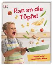 Ran an die Töpfe!