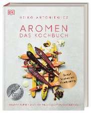 Aromen - Das Kochbuch