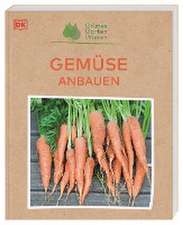 Grünes Gartenwissen. Gemüse anbauen