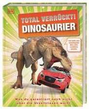 Total verrückt! Dinosaurier