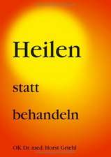 Heilen statt behandeln