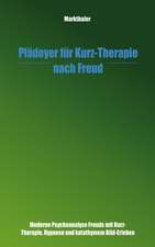 Plädoyer für Kurz-Therapie nach Freud