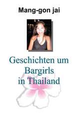 Geschichten um Bargirls in Thailand