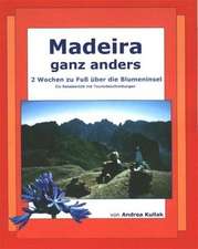 Madeira ganz anders