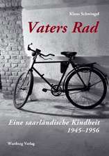 Vaters Rad - Eine saarländische Kindheit