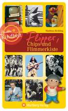 Unsere Kindheit: Mit Flipper, Chips und Flimmerkiste